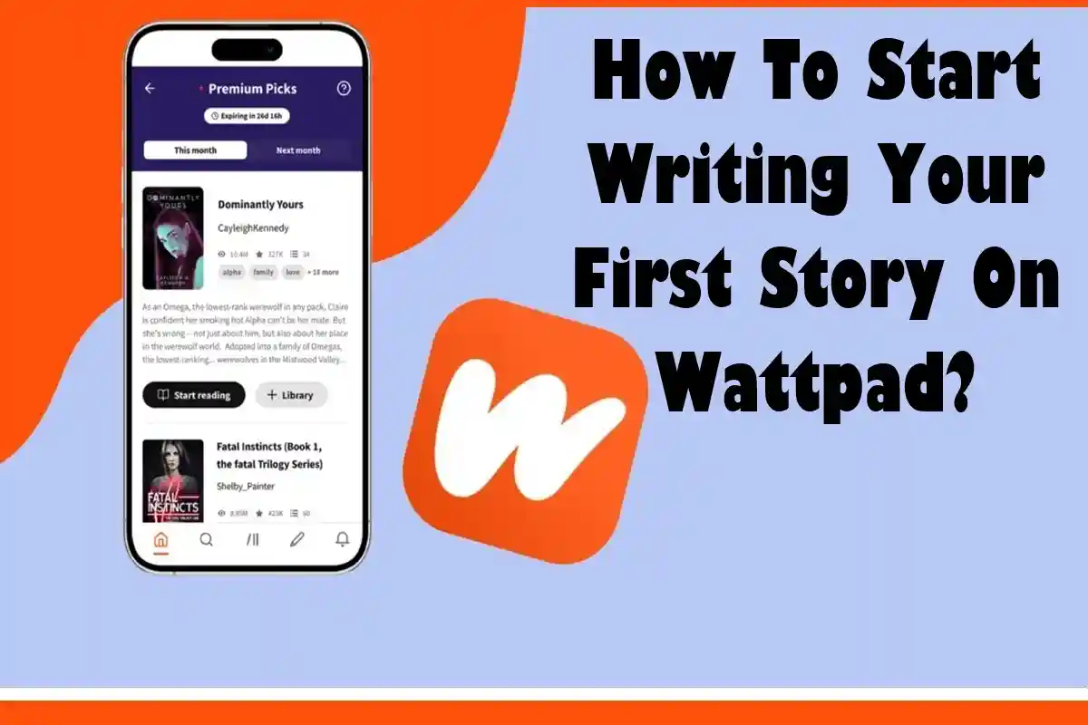 How To Start Writing Your First Story On Wattpad?
